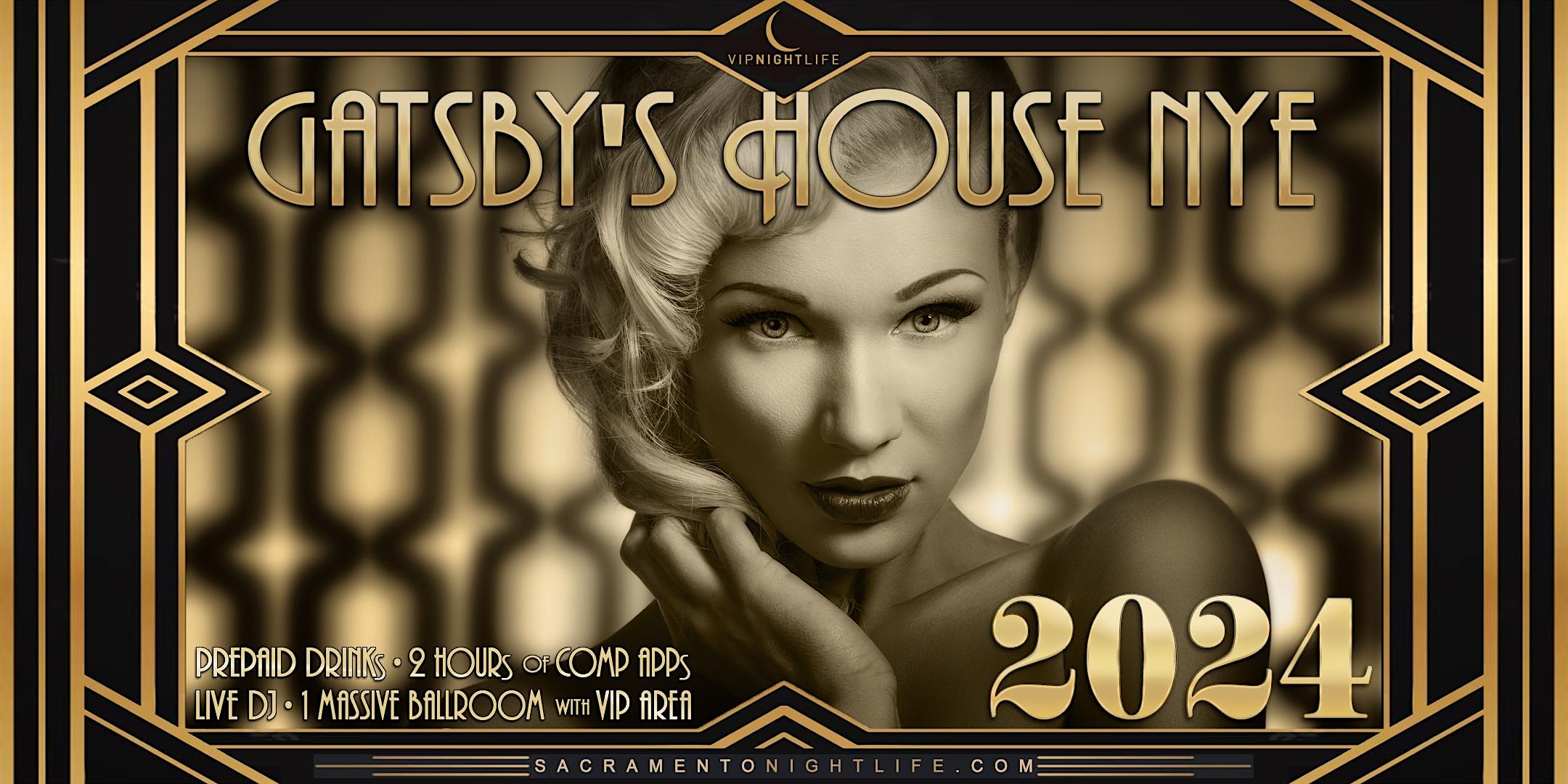 Sacramento New Year’s Eve Party 2024 Gatsby’s House