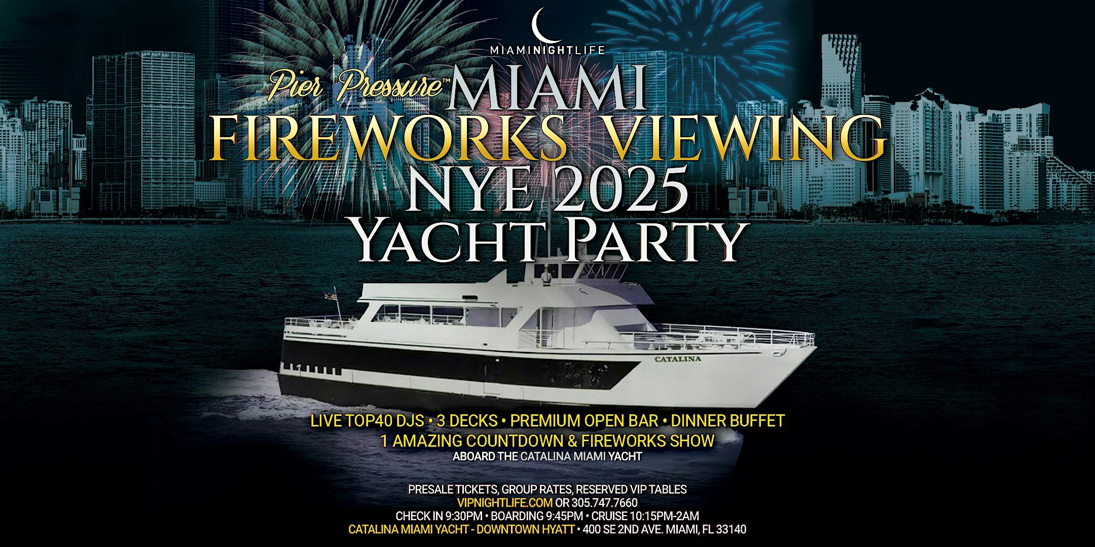 Miami Fireworks New Year's Eve 2025 Pier Pressure® Yacht Party